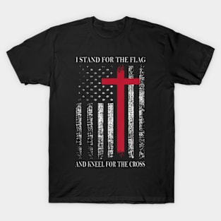 I Stand for the Flag and Kneel for the Cross  USA Flag T-Shirt